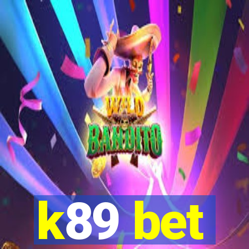 k89 bet